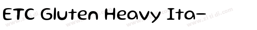 ETC Gluten Heavy Ita字体转换